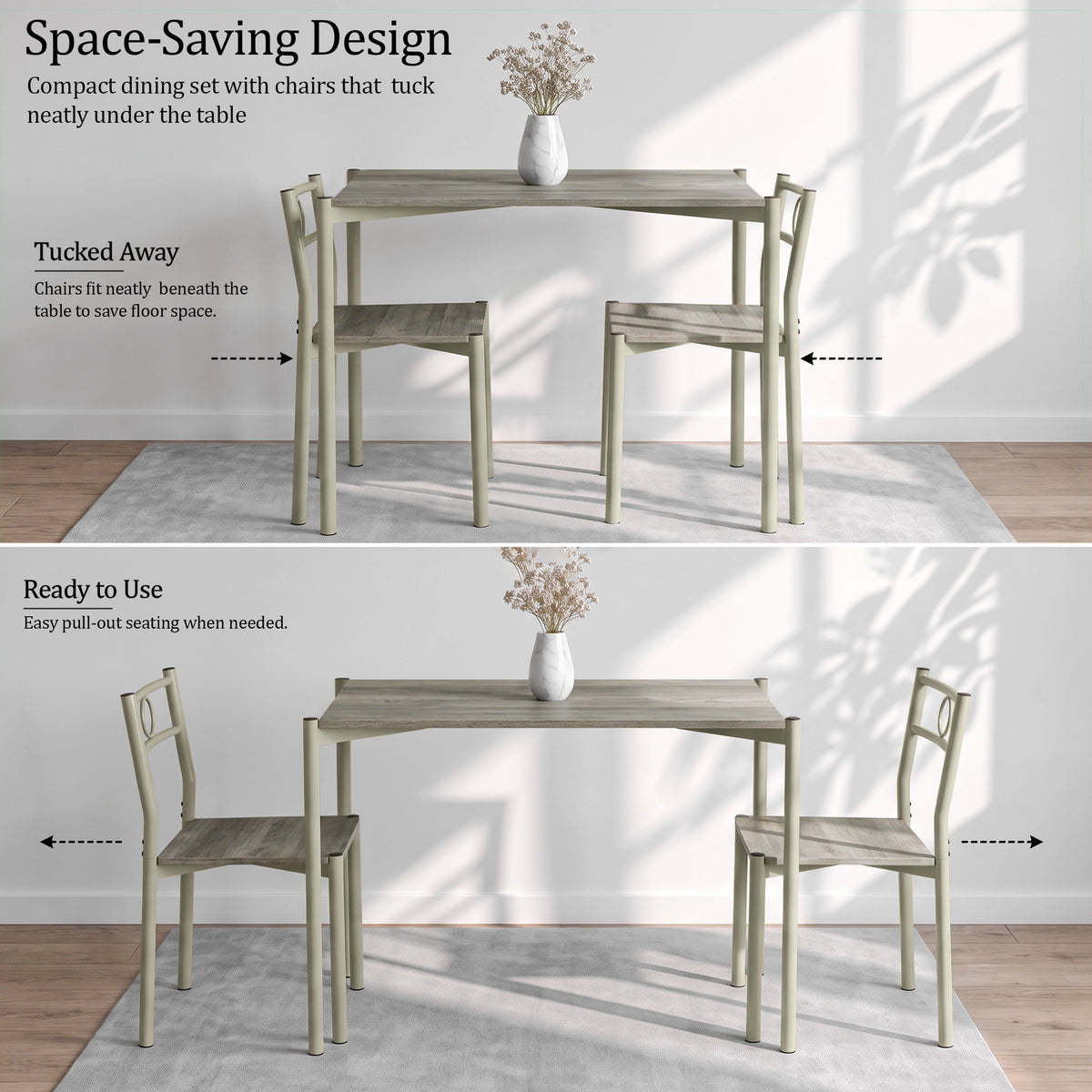 [Wooden Grey] Space-saving layout showing the two chairs tucked under the table, then pulled out ready for use
